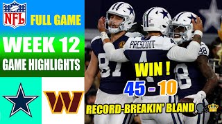 Dallas Cowboys vs Washington Commanders [FULL GAME] WEEK 12 | NFL Highlights 2023