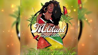 Militant - Sugar Cane