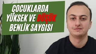 Benlik Saygısı Neden Önemli? Çocuklar Üzerindeki Etkileri