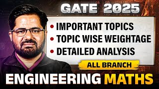 GATE 2025 | Engineering Maths Important Topics | Topic Wise Weightage Analysis | GATE All Branches