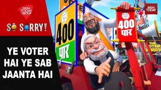 So Sorry: YE VOTER HAI SAB JAANTA HAI | Lok Sabha Election | PM Modi | Rahul Gandhi