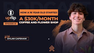 61. How This 16 Year Old Started a $30K/Month Coffee and Flower Shop