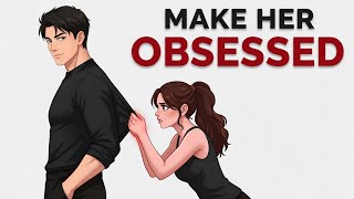 11 Ways to Make Someone Obsessed With You
