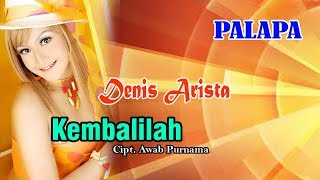 Denis Arista - Kembalilah | Dangdut (Official Music Video)