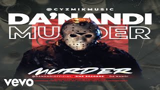 Da'Nandi - Murder, Murder (Audio Visual)