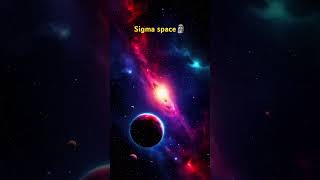 Sigma space edit🗿