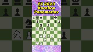 Chess European Championship 2023 Round 5 Korobov vs Ponomariov #shorts