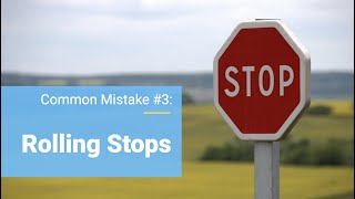 Common Road Test Mistake 3: Rolling Stops