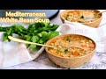 Easy Mediterranean White Bean Soup | Hearty & Delicious