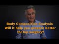 Body Composition Analysis - will it help you prepare better for hip surgery?