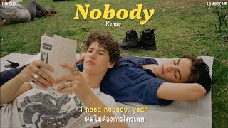 [THAISUB] Nobody // Renao แปลเพลง