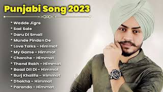 Himmat Sandhu New Punjabi Song | Himmat Sandhu Jukebox 2024 | Best Songs Himmat Sandhu  ||MY LOFI ||