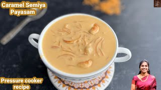 Caramel Semiya Payasam | Vermicelli kheer | Kerala pink payasam | pressure cooker payasam | seviyan