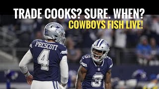 #Cowboys Fish Live: Trade Cooks? (Sure. When?) Believe Stephen? (Sure. When?) St