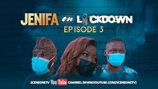 JENIFA ON LOCKDOWN - EPISODE 5 -  ALL FOR LOVE