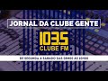 Jornal da Clube Gente - Terça-feira, 26 de novembro de 2024