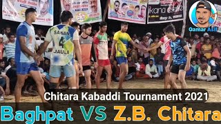 बागपत VS Z.B. चितारा || Baghpat VS Z.B. Chitara || Chitara Kabaddi Tournament 2021 ||