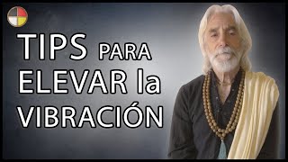 Tips para elevar la vibración