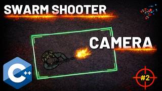 C++ Swarm Shooter with Raylib (no Engine) - adding a camera (#2)