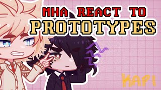 MHA react to their Prototypes || Gogoyami \u0026 Bkdk || 1/3 || GL2