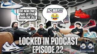 WE'RE BACK! REVIEWING 2025 SNEAKER RELEASES! | LOCKED IN PODCAST EP 22