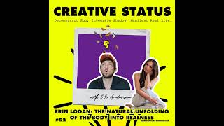 #52: Erin Logan: The Natural Unfolding of the Body into REALNESS