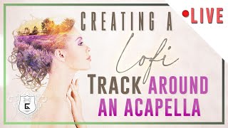 *LIVE* Lo-Fi Track Using a Full Acapella in FL Studio