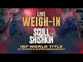 WEIGH-IN | William Scull vs Vladimir Shishkin (IBF World) + Undercard