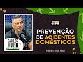 PREVENÇÃO de ACIDENTES DOMÉSTICOS | Major Carlos Mohr | AnteCIPA Podcast 01