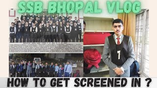 SSB Bhopal Vlog || MY Full Experience || HOW TO GET SCREENED IN ? || SSB STAY #ssb #afsb #ssbbhopal