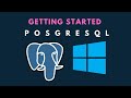 Getting Started with PostgreSQL for Windows  | 2021
