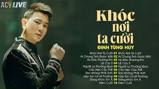 Một Mình Anh Khóc Trong Mưa Em Đã Hài Lòng Chưa... Khóc Nơi Ta Cười | Nhạc Trẻ Đinh Tùng Huy