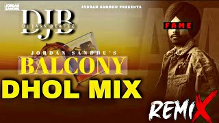 Balcony Remix (Official Song) Jordan Sandhu Dhol Remix | Dj Jass Beatzz  | New Punjabi Songs 2022