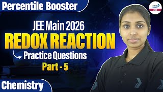 Redox Reactions Practice Questions | Part 5 | Class 11 Chemistry | JEE Main 2026 |@InfinityLearn-JEE