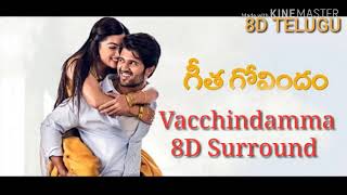 Vachindamma Full 8D Sound || Geetha Govindam Songs || Vijay Devarakonda , Rashmika Mandanna
