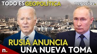 TODO ES GEOPOLÍTICA: Rusia anuncia una nueva toma, el insulto de Biden a Putin y la OTAN y Ucrania