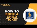 How To Book a Child Ticket on Singapore Airlines (Easiest Way)​​​​​​​