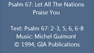 Psalm 67 - Let All The Nations Praise You (Guimont Setting)