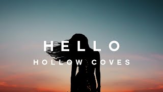 Hello - Hollow Coves (Lyrics)