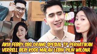 Keceplosan! Dalam Hal Ini Ternyata Verrell Pilih Natasha WIlona Drpd Febby , Awazz Baper..