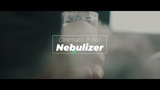 Cinematic B Roll | Nebulizer | Handheld |  Sony a6300 | Sigma 16mm 1.4
