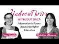 Information is Power: Accessing Higher Education — UndocuThrive with/out DACA Webinar Series