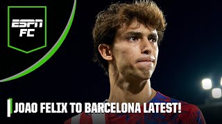 Joao Felix to BARCELONA!!! ‘An INCREDIBLE chance for him!’ | ESPN FC
