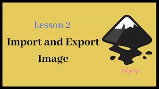 Import and Export Image | Inkscape Lesson-2