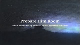 Prepare Him Room - Official Lyric Video