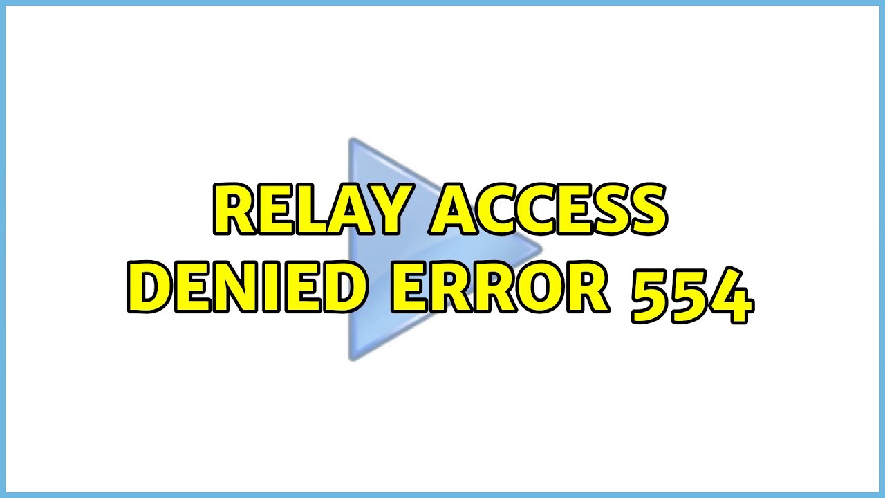 Ubuntu: Relay Access Denied Error 554 - YouTube