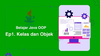 Belajar Java OOP | Ep1. Kelas dan Objek