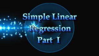 Simple Linear Regression: Basic Concepts Part I
