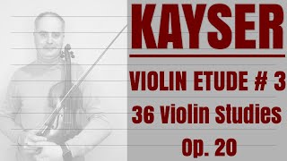 H. Kayser Violin Etude no. 3 Op.20 Book 1 by @Violinexplorer