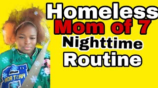 Nighttime routine with a Homeless Mom of 7